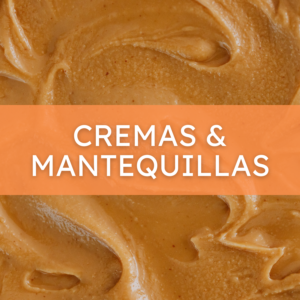 CREMAS Y MANTEQUILLAS